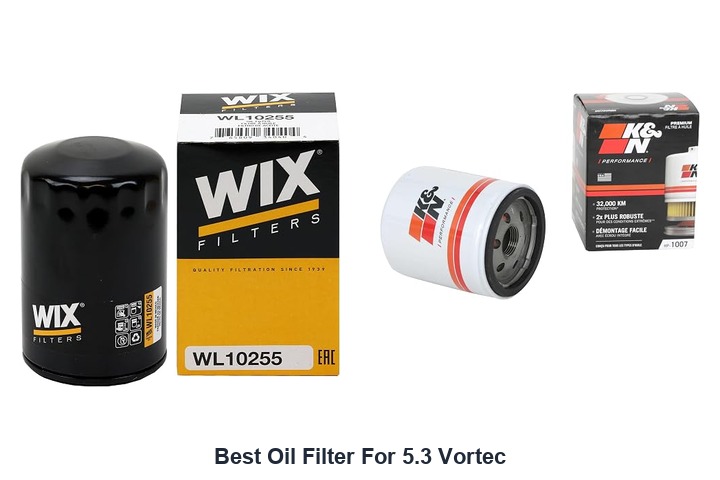 best oil filter for 5.3 vortec