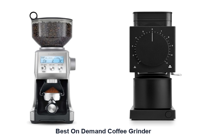 best on demand coffee grinder