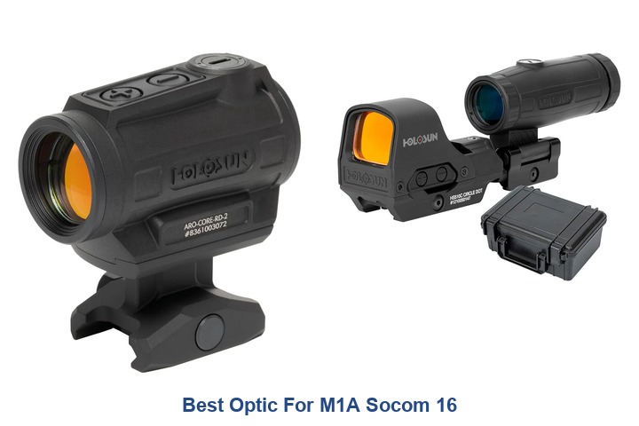 best optic for m1a socom 16
