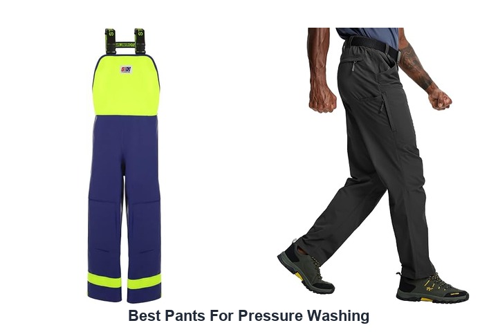 best pants for pressure washing