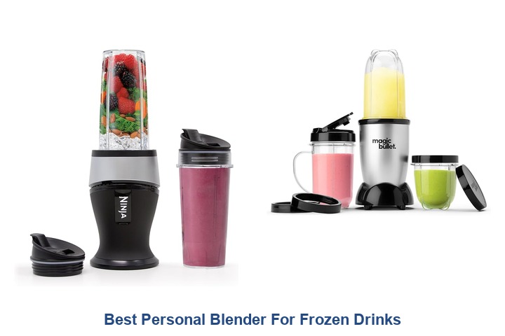 best personal blender for frozen drinks