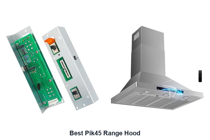 best pik45 range hood​