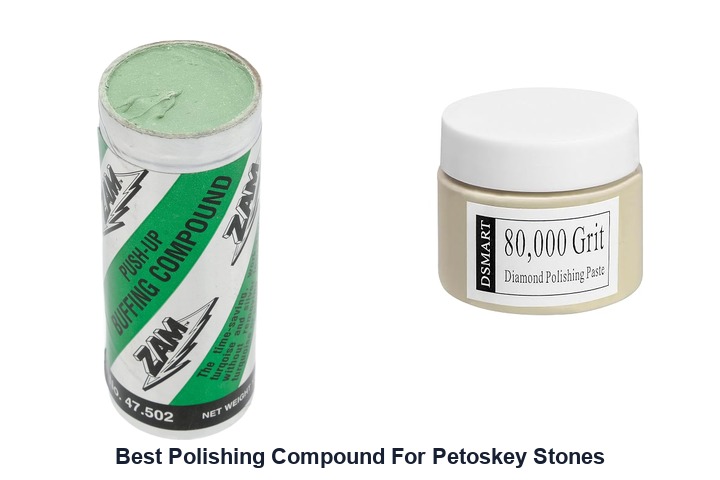 best polishing compound for petoskey stones