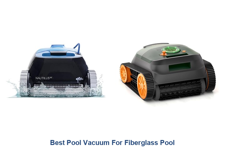 best pool vacuum for fiberglass pool