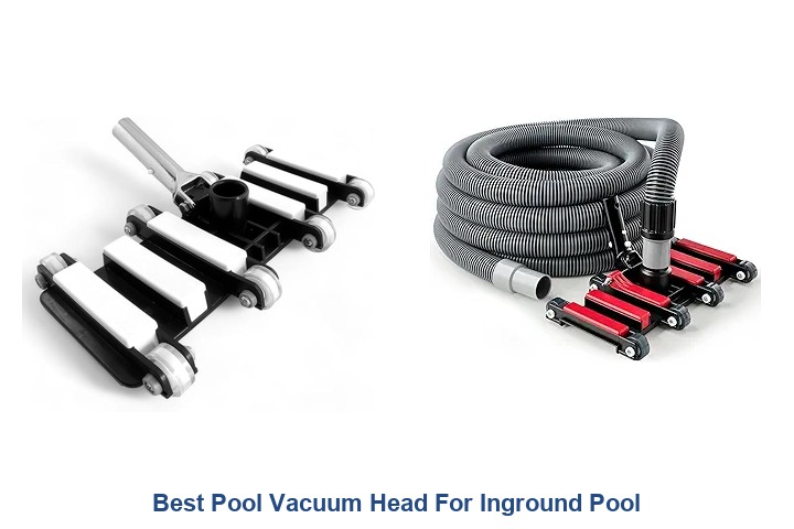 best pool vacuum head for inground pool