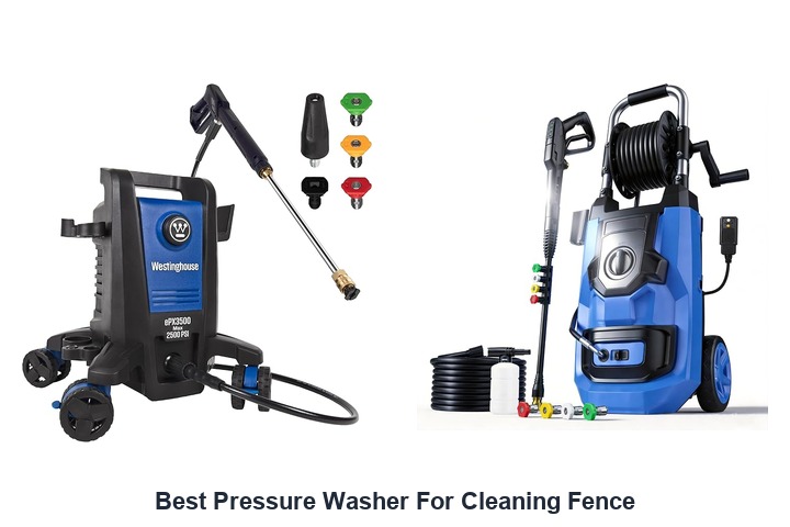 best pressure washer for cleaning fence