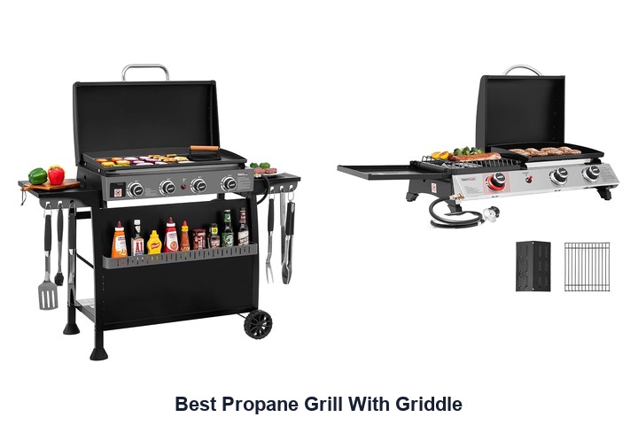 best propane grill with griddle​