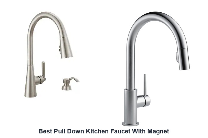 best pull down kitchen faucet with magnet