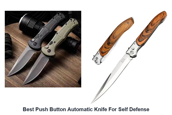 best push button automatic knife for self defense​