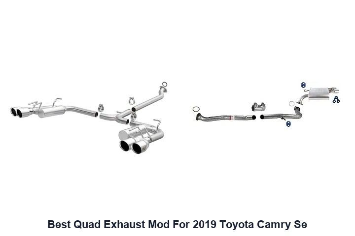 best quad exhaust mod for 2019 toyota camry se