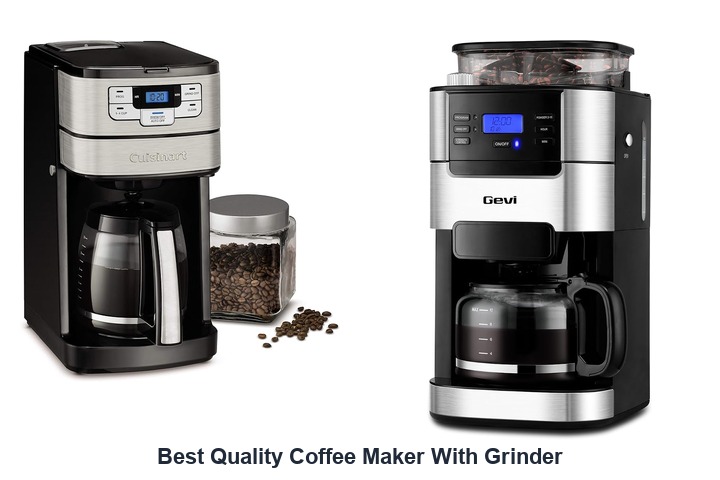 best quality coffee maker with grinder