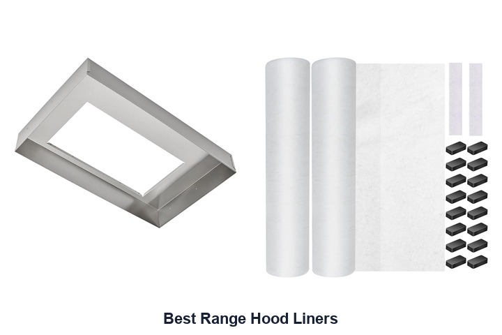 best range hood liners​