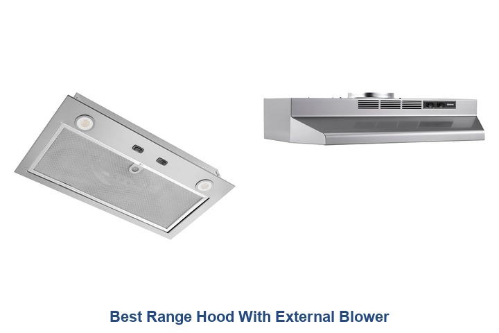 best range hood with external blower​