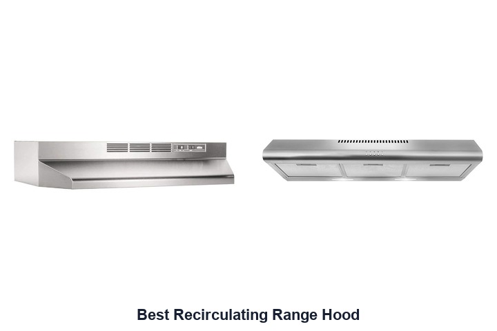 best recirculating range hood​