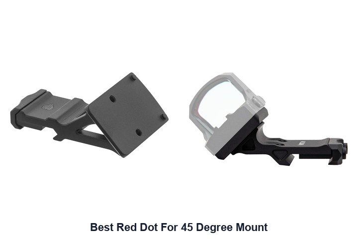 best red dot for 45 degree mount