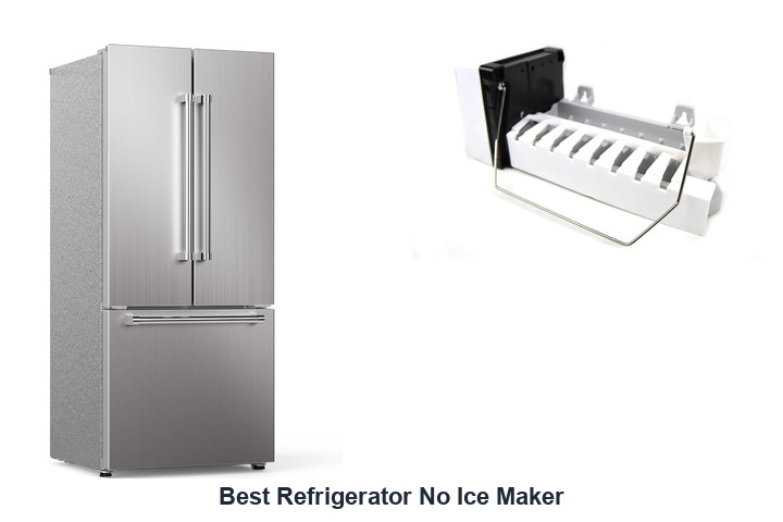 best refrigerator no ice maker