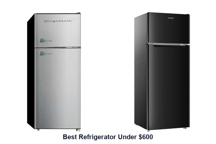 best refrigerator under $600