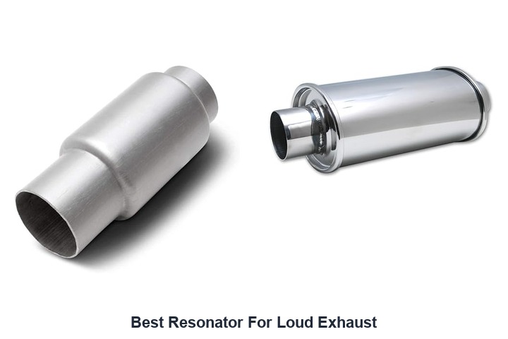 best resonator for loud exhaust