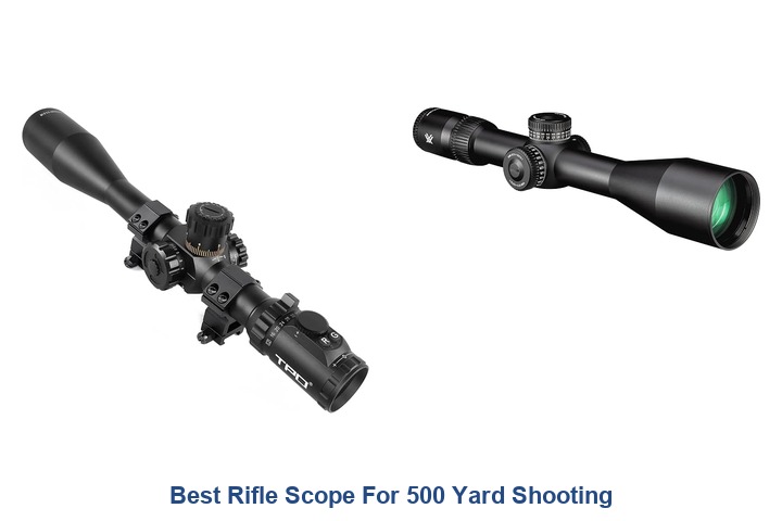 best rifle scope for 500 yard shooting
