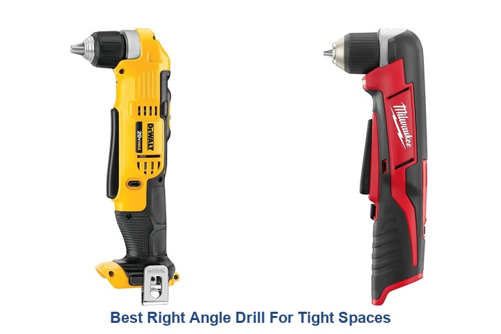best right angle drill for tight spaces