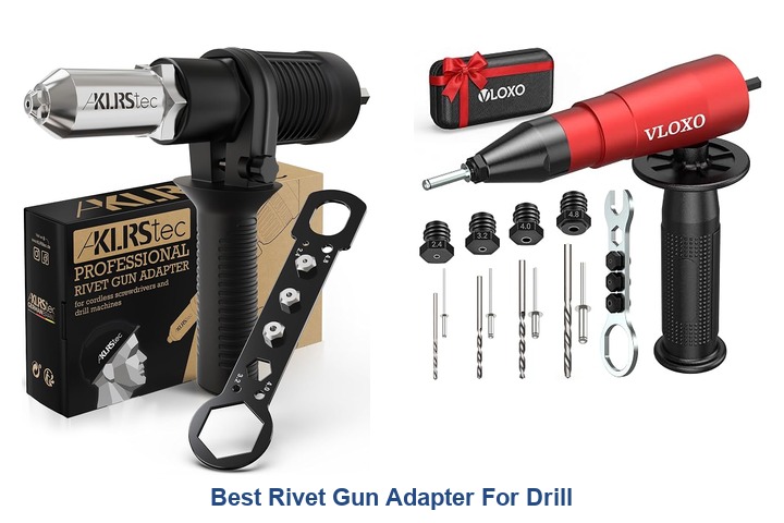 best rivet gun adapter for drill
