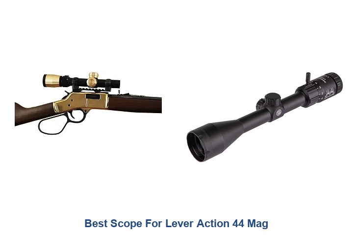best scope for lever action 44 mag