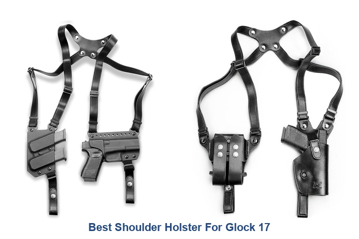 best shoulder holster for glock 17