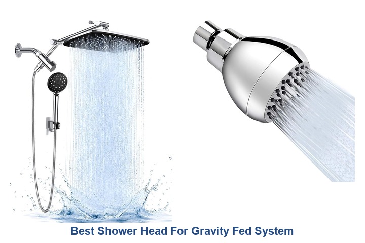 best shower head for gravity fed system