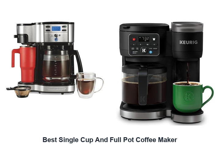 best single cup and full pot coffee maker