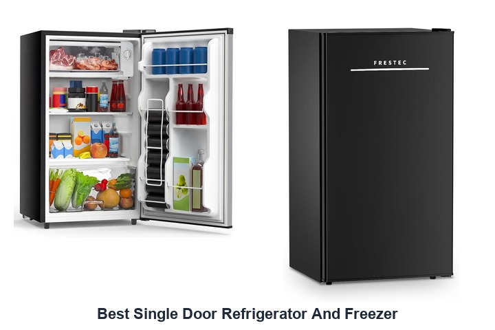 best single door refrigerator and freezer