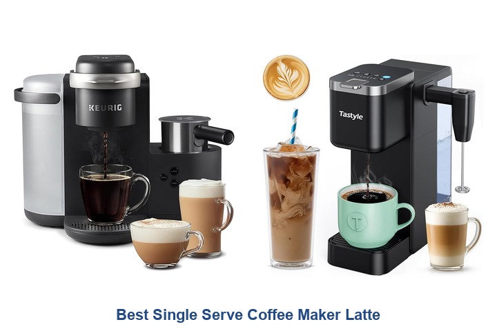 best single serve coffee maker latte