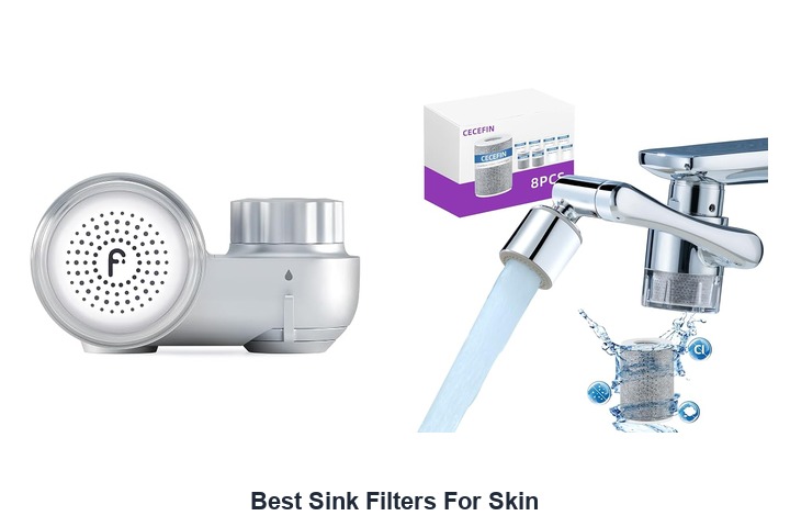 best sink filters for skin