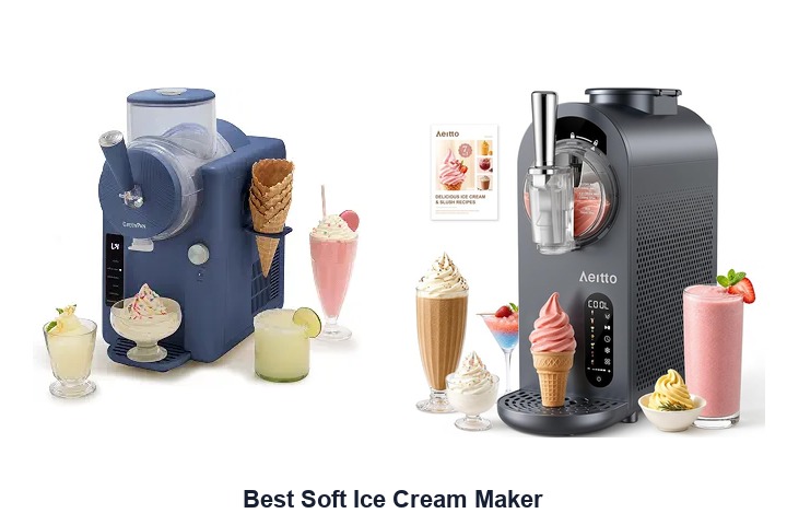 best soft ice cream maker​