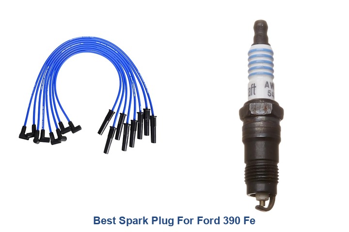 best spark plug for ford 390 fe