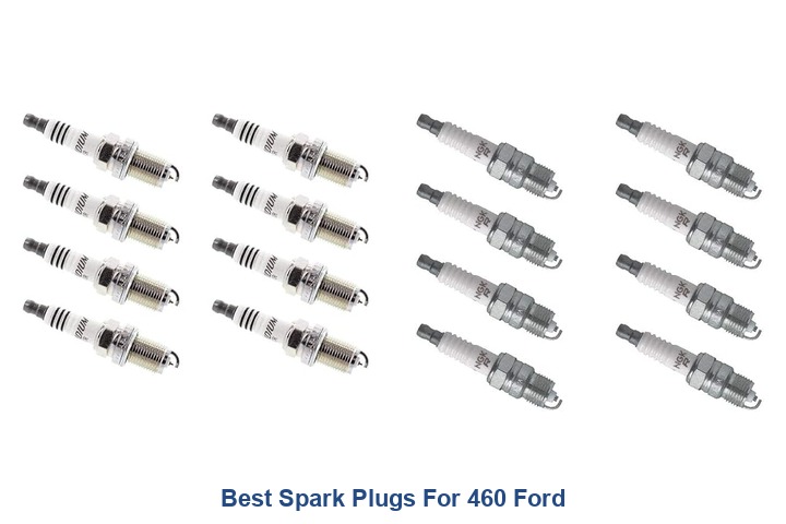 best spark plugs for 460 ford