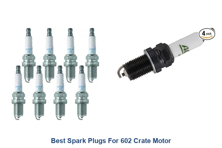 best spark plugs for 602 crate motor