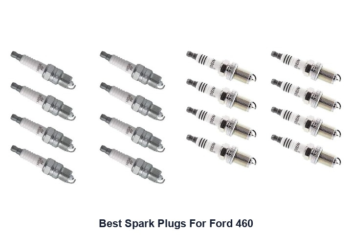 best spark plugs for ford 460