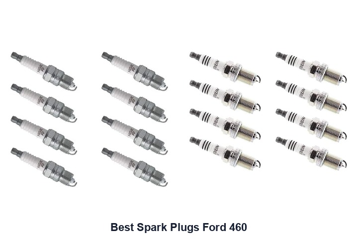 best spark plugs ford 460