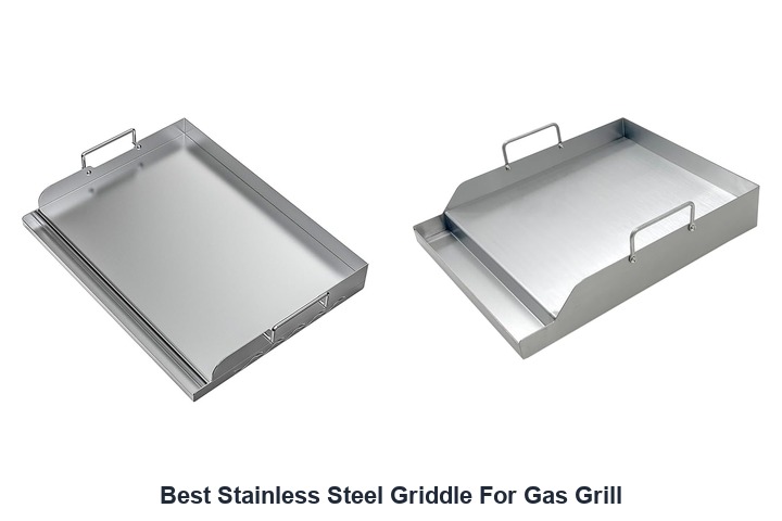 best stainless steel griddle for gas grill​
