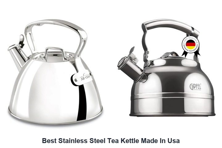 best stainless steel tea kettle made in usa​