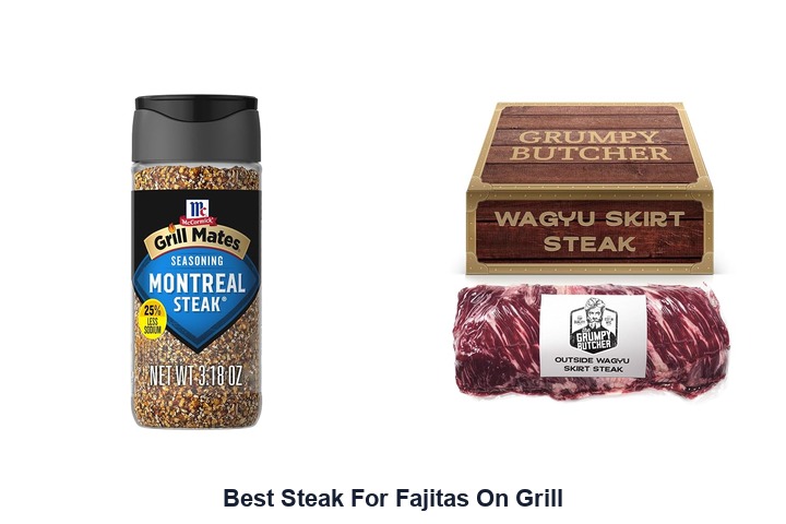 best steak for fajitas on grill