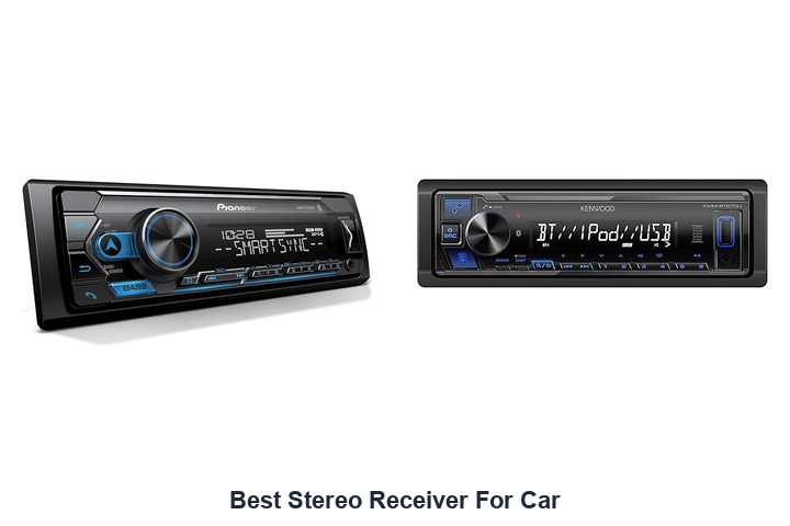 best stereo receiver for car