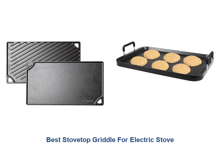 best stovetop griddle for electric stove​