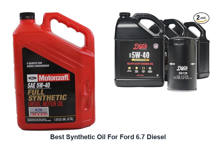 best synthetic oil for ford 6.7 diesel