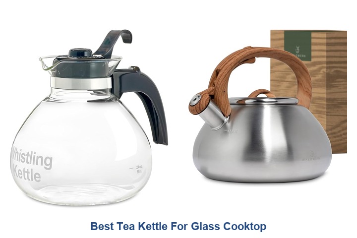 best tea kettle for glass cooktop​