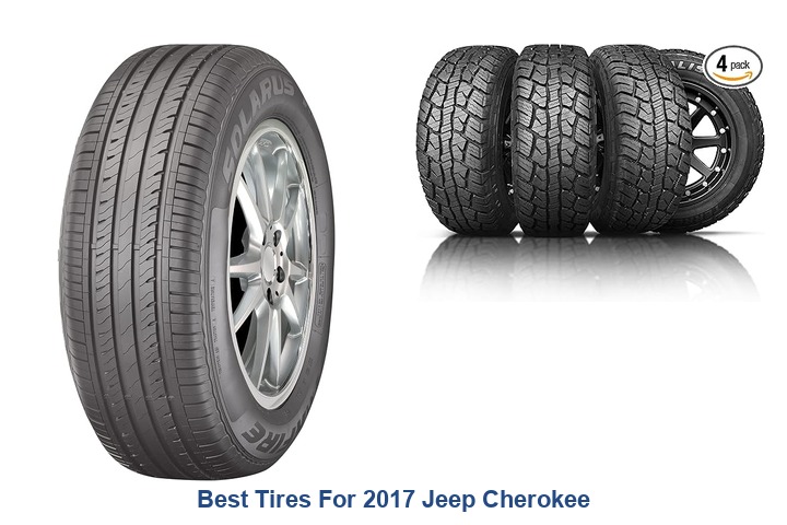 best tires for 2017 jeep cherokee