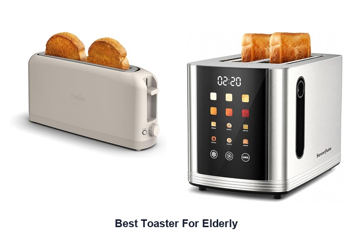 best toaster for elderly​