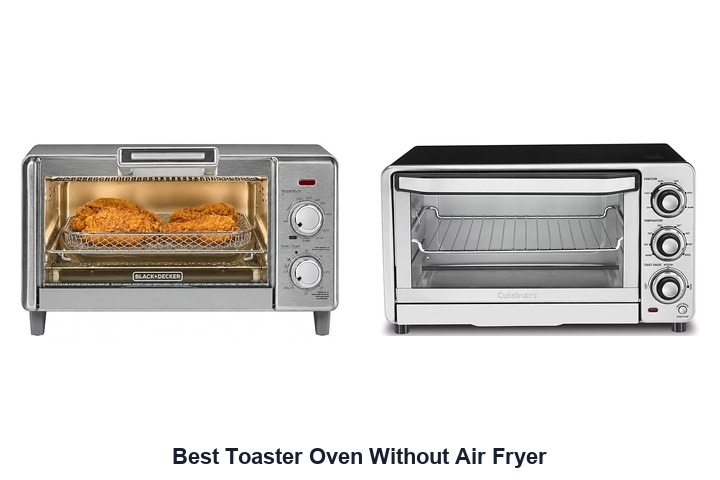best toaster oven without air fryer​