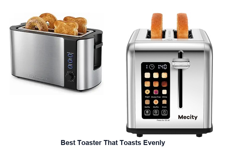 best toaster that toasts evenly