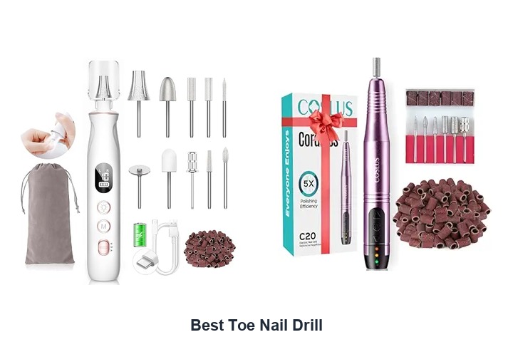 best toe nail drill